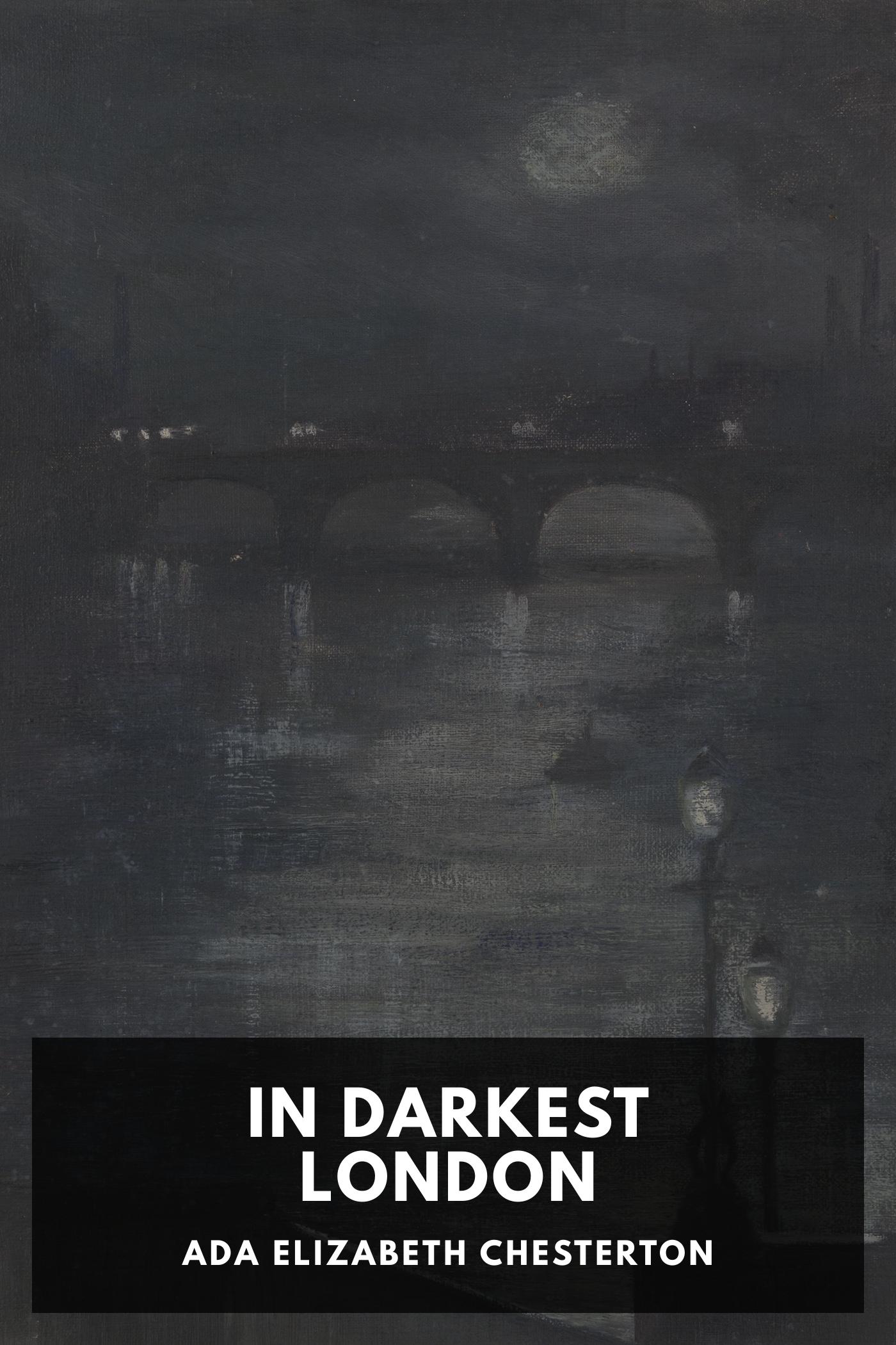 In Darkest London - Ada Elizabeth Chesterton